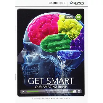 Get Smart: Our Amazing Brain: Intermediate, Book + Online Access