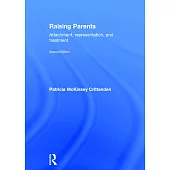 Raising Parents: Attachment, Representation, and Treatment