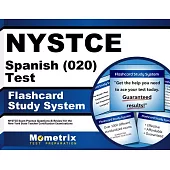 Nystce Spanish 020 Test Study System: Nystce Exam Practice Questions and Review for the New York State Teacher Certification Exa