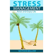 Stress Management: Relax and Enjoy Life