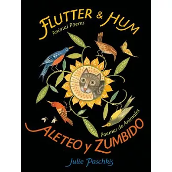 Flutter & hum : animal poems = Aleteo y zumbido : poemas de animales