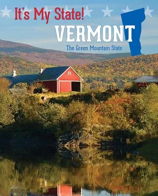 Vermont: The Green Mountain State