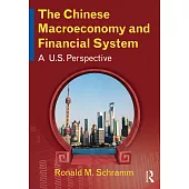 The Chinese Macroeconomy and Financial System: A U.S. Perspective