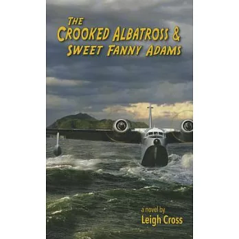 The Crooked Albatross and Sweet Fanny Adams