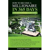 How to Become a Millionaire in 365 Days: The Step by Step Plan to Get There