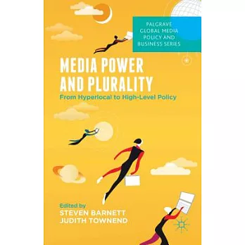 Media Power and Plurality: From Hyperlocal to High-Level Policy