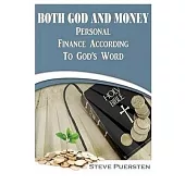 Both God and Money: Personal Finance According to God’s Word