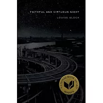 Faithful and Virtuous Night: Poems