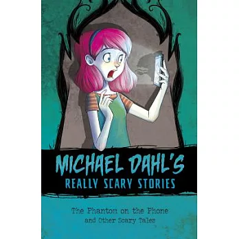 The Phantom on the Phone: And Other Scary Tales