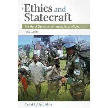 Ethics and Statecraft: The Moral Dimension of International Affairs, 3rd Edition