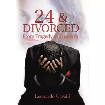 24 and Divorced: From Tragedy to Triumph