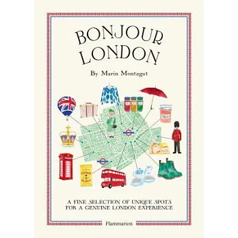 Bonjour London: A Fine Selection of Unique Spots for a Genuine London Experience