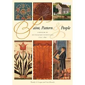 Paint, Pattern, and People: Furniture of Southeastern Pennsylvania, 1725-1850