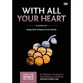 With All Your Heart: 6 Lessons on Being God’s Presence to Our World