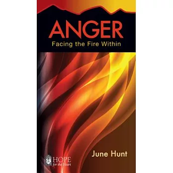 Anger: Facing the Fire Within