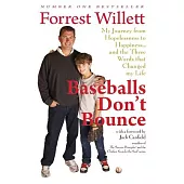 Baseballs Don’t Bounce: My Journey from Hopelessness to Happiness... and the Three Words That Changed My Life