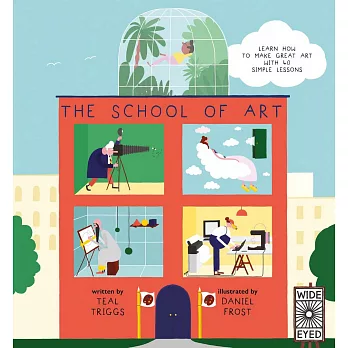 The School of Art: Learn how to make great art with 40 simple lessons