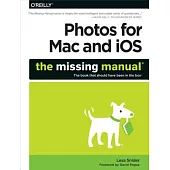 Photos for Mac and iOS: The Missing Manual