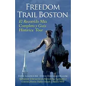 Freedom Trail Boston: El Recorrido Más Completo y Guía Histórica