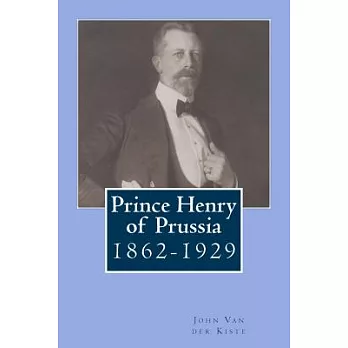 Prince Henry of Prussia: 1862 - 1929