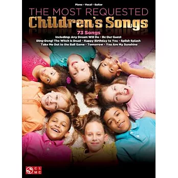 The Most Requested Children’s Songs: Piano, Vocal, Guitar
