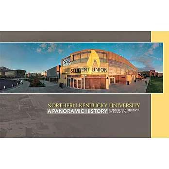 Northern Kentucky University: A Panoramic History