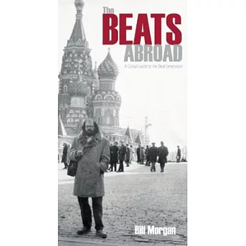 The Beats Abroad: A Global Guide to the Beat Generation
