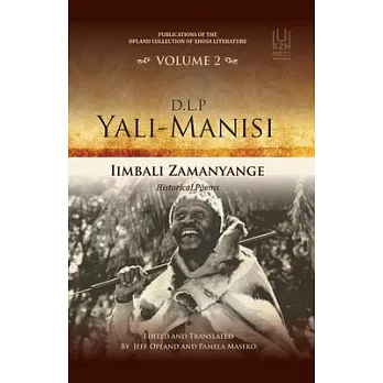 D.L.P. Yali-Manisi: Iimbali zamanyange: Historical Poems