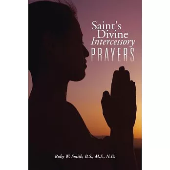 Saint’s Divine Intercessory Prayers