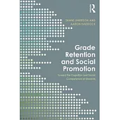 Grade Retention and Social Promotion: Toward the Social and Cognitive Competence of Students