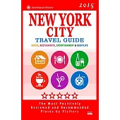 New York City Travel Guide 2015: Shops, Restuarants, Entertainment & Nightlife