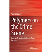 Polymers on the Crime Scene: Forensic Analysis of Polymeric Trace Evidence