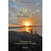 Healing The Handbook: Life Changing Guide for Practitioners or for Self-Healing