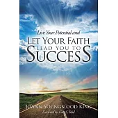 Live Your Potential and Let Your Faith Lead You to Success