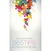 365 Tips: For Community Association Managers, Property Managers and Property Owners