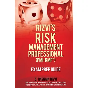 Rizvi’s Risk Management Professional (PMI-RMP) Exam Prep Guide