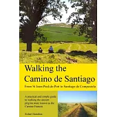 Walking the Camino De Santiago: From St. Jean-Pied-de-Port to Santiago de Compostela