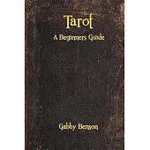 Tarot: A Beginners Guide