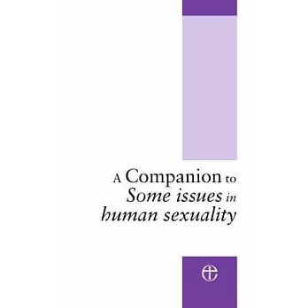 A Companion to Some Issues in Human Sexuality