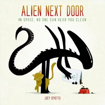 Alien Next Door: In Space, No One Can Hear You Clean