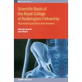 Scientific Basis of the Royal College of Radiologists Fellowship: Illustrated Questions and Answers