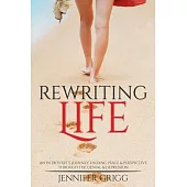 Rewriting Life: An Introvert’s Journey: Finding Peace & Perspective Through the Denial & Depression