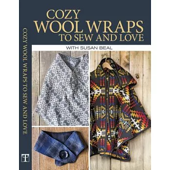 Cozy Wool Wraps to Sew and Love