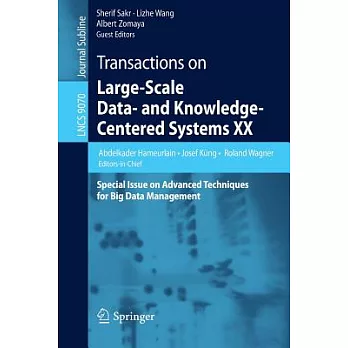 Transactions on Large-scale Data- and Knowledge-centered Systems: Special Issue on Advanced Techniques for Big Data Management