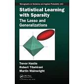 Statistical Learning with Sparsity: The Lasso and Generalizations