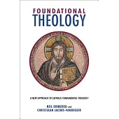Foundational Theology: A New Approach to Catholic Fundamental Theology