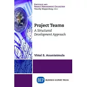 Structuring Project Teams to Evolve for Success
