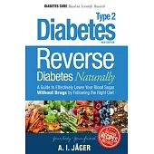 Reverse Diabetes Naturally: A Guide to Curing Diabetes With a Low-Fat Vegan Diet