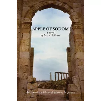 Apple of Sodom: An American Woman’s Journey in Jordan