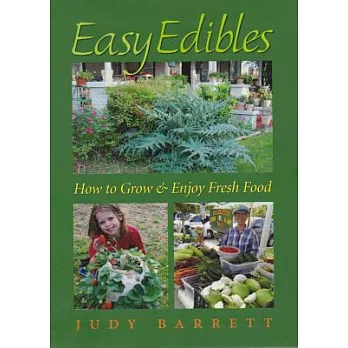 Easy Edibles: How to Grow & Enjoy Fresh Food